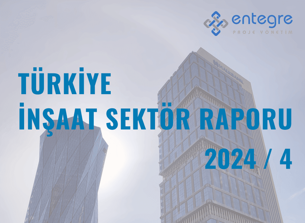 İnşaat Sektör Raporu 2024/Q4