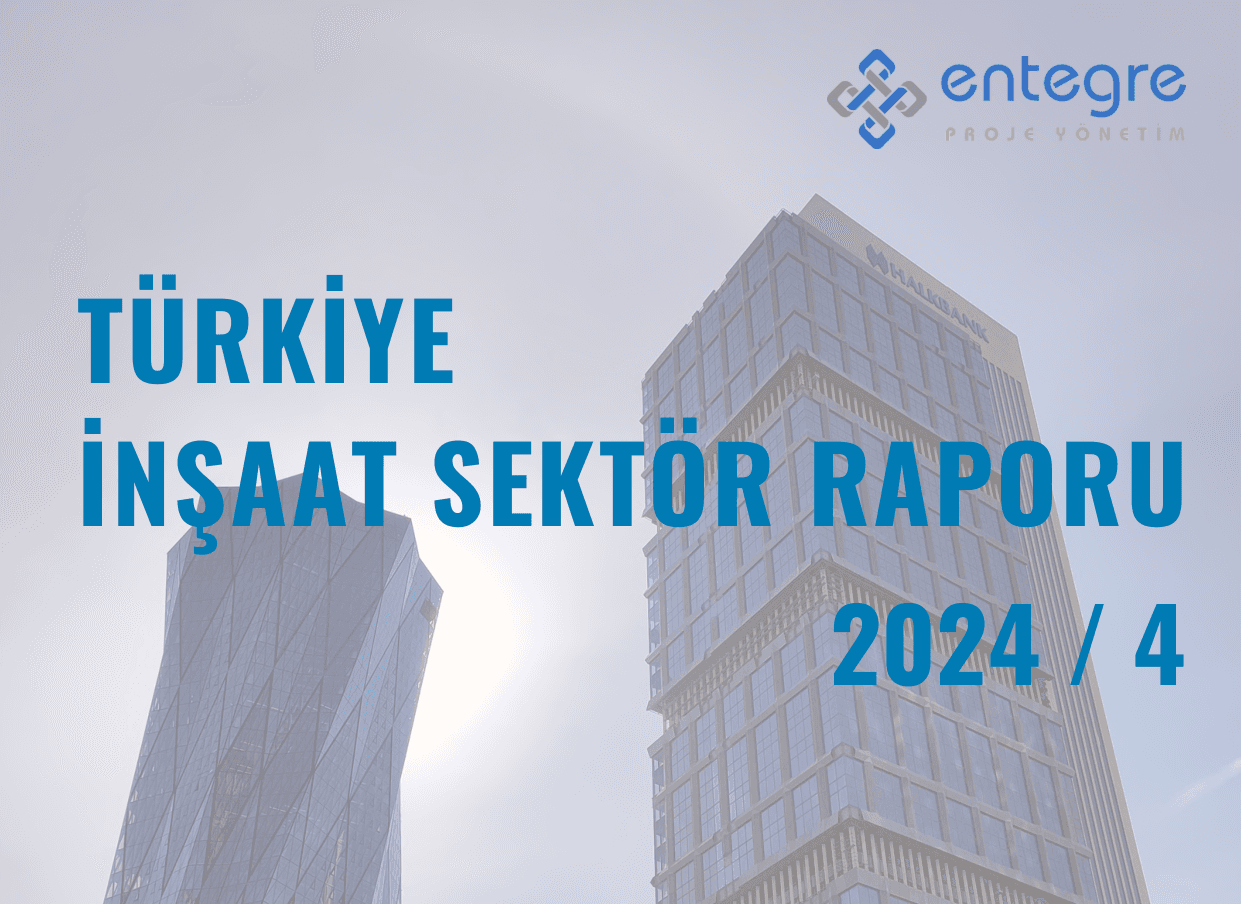 İnşaat Sektör Raporu 2024/Q4
