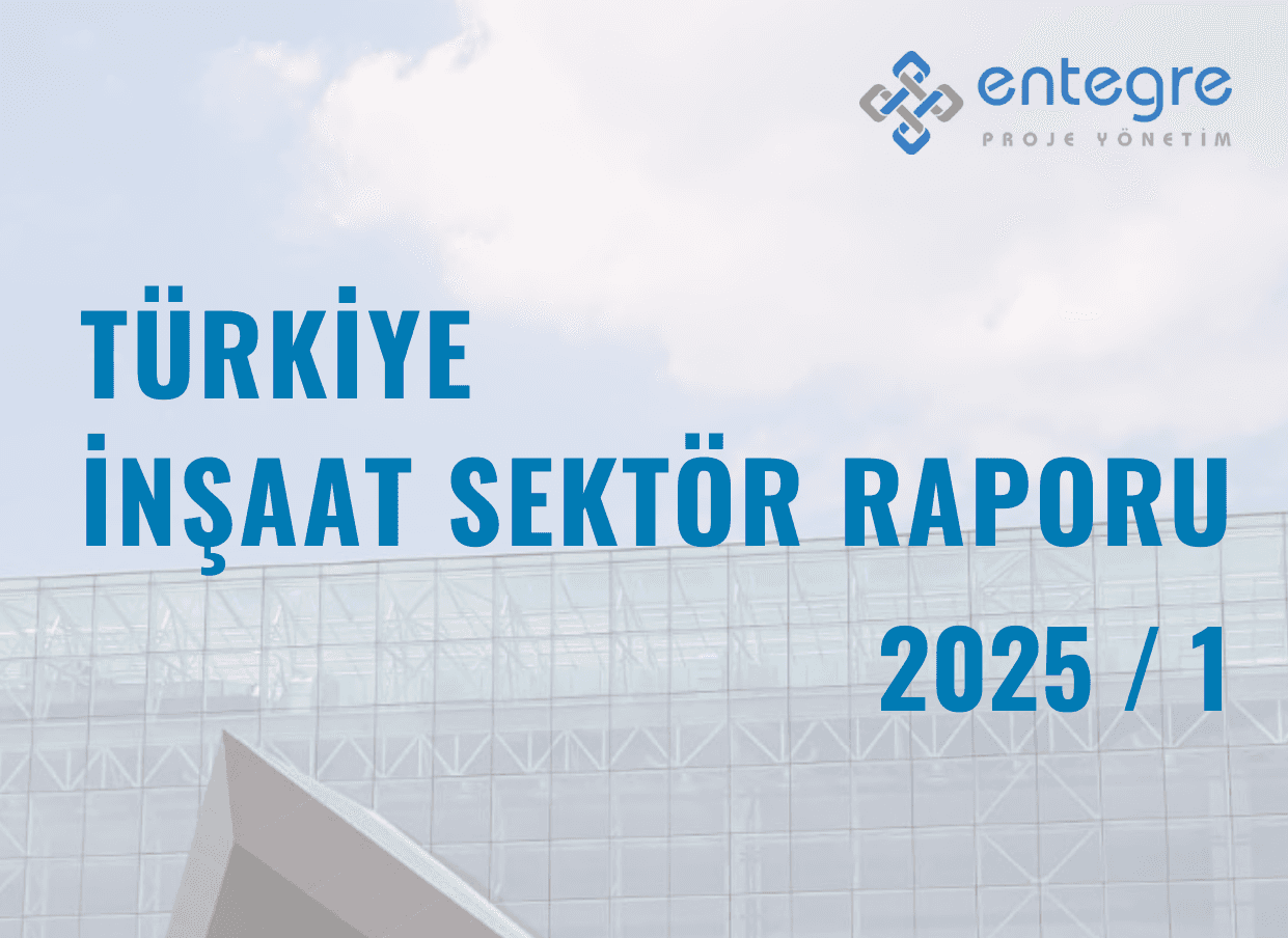 İnşaat Sektör Raporu 2025/Q1