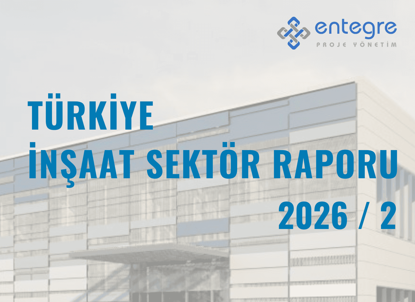 İnşaat Sektör Raporu 2026/Q2