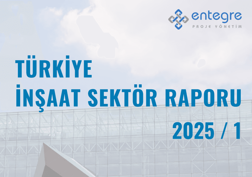 İnşaat Sektör Raporu 2025/Q1